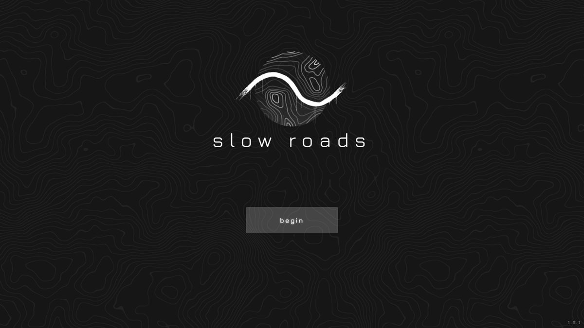 The Slow Roads splash screen with the begin button over a blurred hills background and the version number in the corner